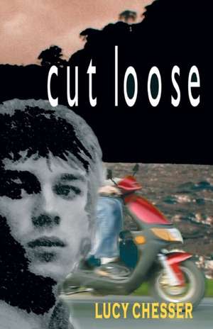 Cut Loose de Lucy Chesser