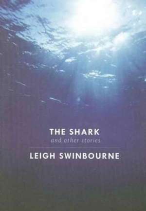 The Shark de Leigh Swinbourne