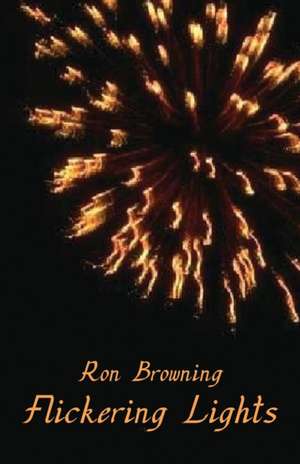 Flickering Lights de Ron Browning
