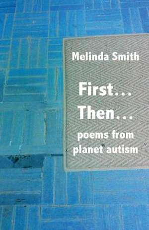 First... Then... de Melinda Smith