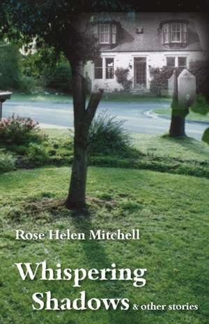 Whispering Shadows de Rose Helen Mitchell