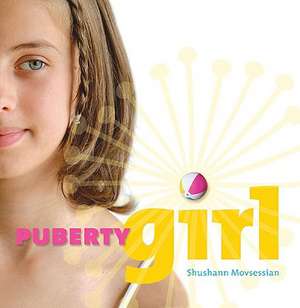 Puberty Girl de Shushann Movsessian