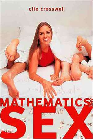 Mathematics and Sex de Clio Cresswell