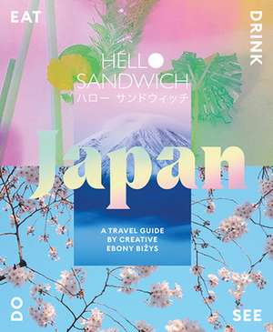 Hello Sandwich Japan de Ebony Bizys