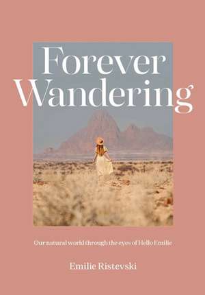 Forever Wandering de Emilie Ristevski