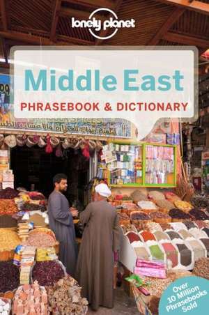 Lonely Planet Middle East Phrasebook & Dictionary: Thinking Differently about Business de Planet Lonely