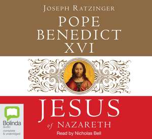 Jesus of Nazareth de Pope Benedict XVI