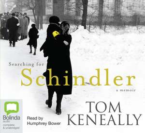 Searching for Schindler de Tom Keneally