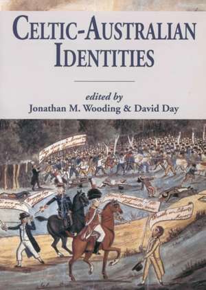 Celtic-Australian Identities de Jonathan M Wooding