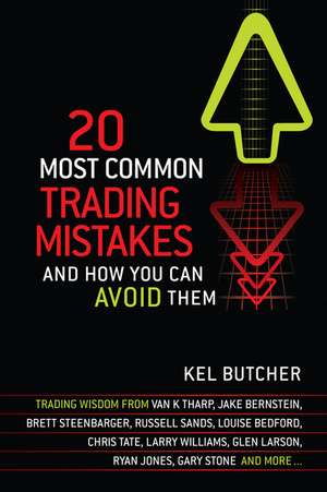 20 Most Common Trading Mistakes: And How You Can Avoid Them de Kel Butcher