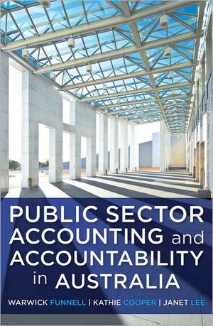 Public Sector Accounting and Accountability in Australia de Warwick Funnell