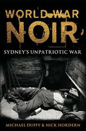 World War Noir de Michael Duffy