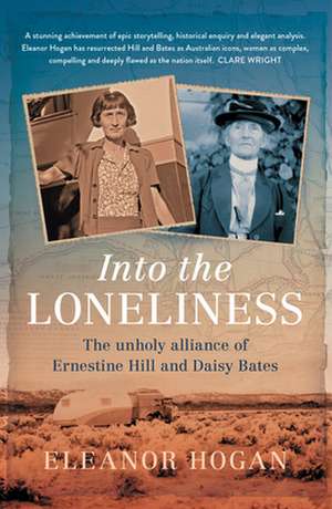 Into the Loneliness de Eleanor Hogan