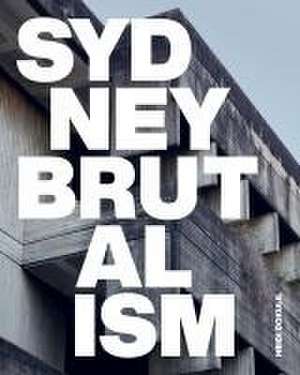 Sydney Brutalism de Heidi Dokulil