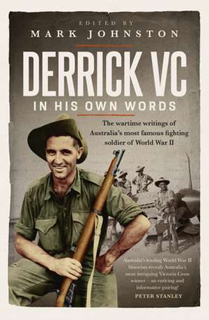 Derrick VC in his own words de Mark Johnston