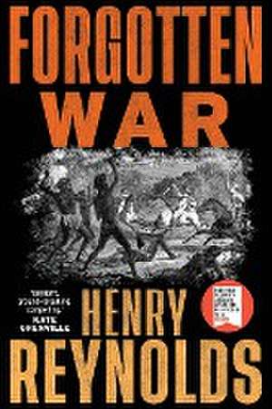 Forgotten War de Henry Reynolds