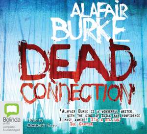 Dead Connection de Alafair Burke