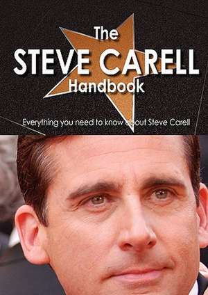 The Steve Carell Handbook - Everything You Need to Know about Steve Carell de Rosalie Palmieri