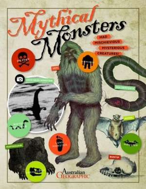 Mythical Monsters de Australian Geographic