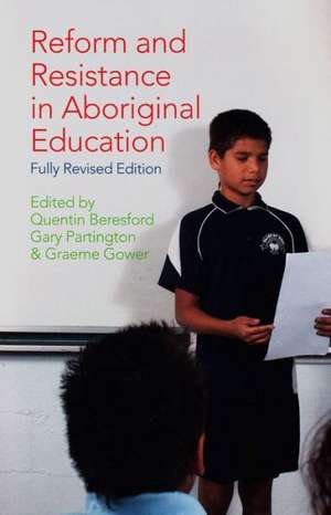 Reform and Resistance in Aboriginal Education: The Australian Experience (Revised Edition) de Quentin Beresford