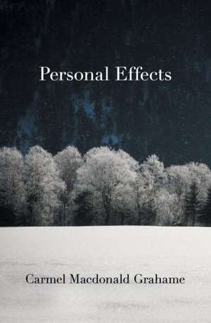 Personal Effects de Carmel MacDonald Grahame