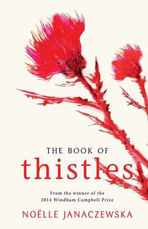 The Book of Thistles de Noelle Janaczewska