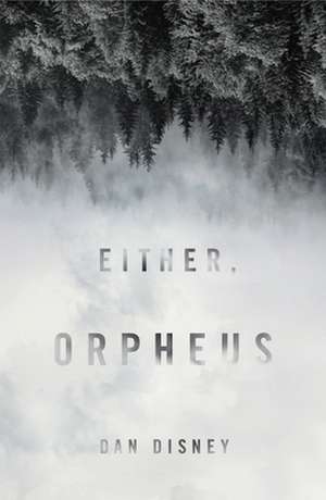 Either, Orpheus de Dan Disney