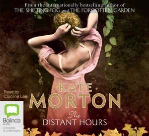 Morton, K: The Distant Hours de Kate Morton