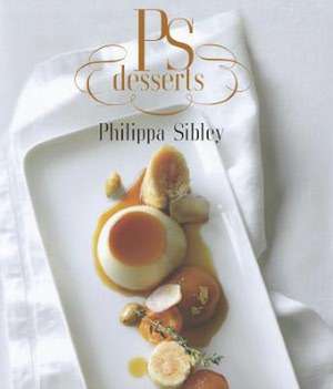 PS Desserts de Philippa Sibley