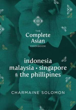 Indonesia, Malaysia, & Singapore: Home-Style Recipes and Street Food de Charmaine Solomon