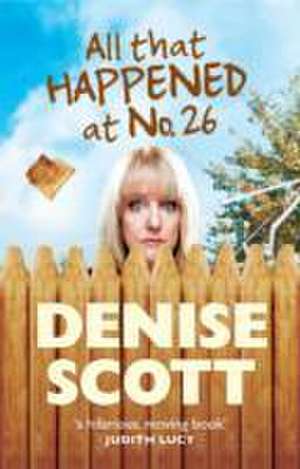 All That Happened at No. 26 de Denise Scott