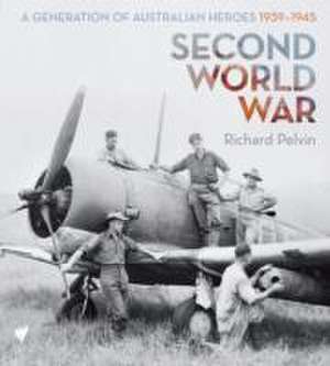 Pelvin, R: Second World War de Richard Pelvin