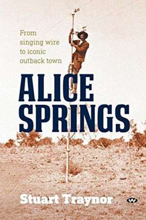 Alice Springs de Stuart Traynor