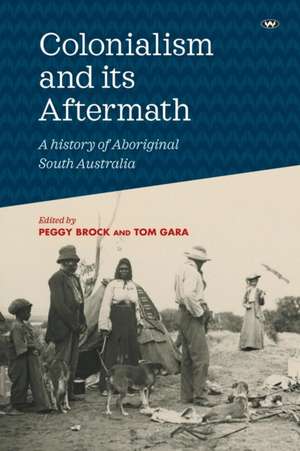 Colonialism and its Aftermath de Peggy Brock