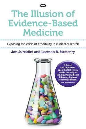 The Illusion of Evidence-Based Medicine de Jon Jureidini