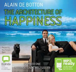 The Architecture of Happiness de Alain de Botton