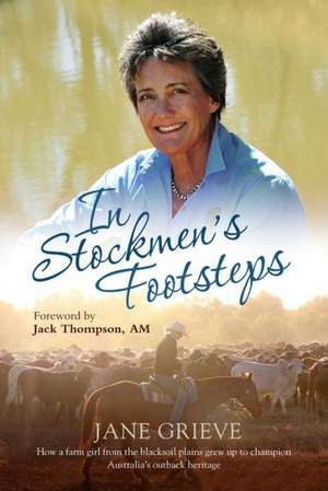 In Stockmen's Footsteps de Jane Grieve