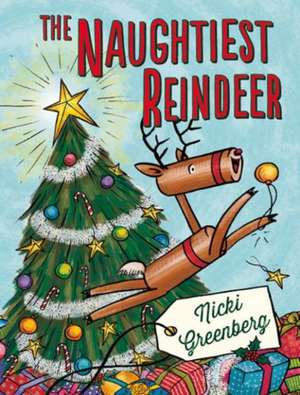 The Naughtiest Reindeer: Detours Into Mayhem de Nicki Greenberg