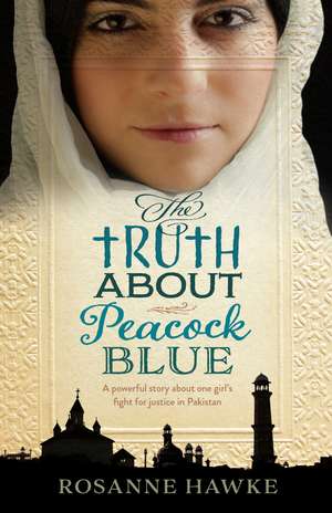 The Truth about Peacock Blue de Rosanne Hawke