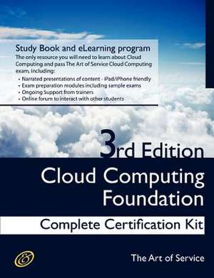 Cloud Computing Foundation Complete Certification Kit - Study Guide Book and Online Course - Third Edition de Ivanka Menken