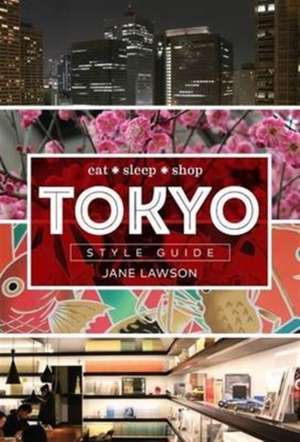 Lawson, J: Tokyo Style Guide de Jane Lawson