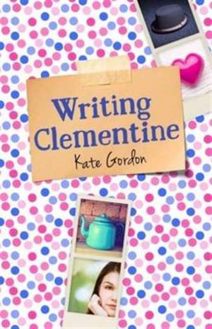 Gordon, K: Writing Clementine de Kate Gordon