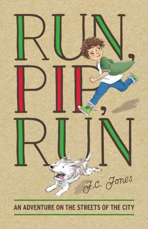 Run, Pip, Run de J. C. Jones