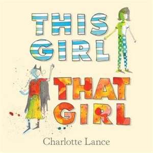 This Girl, That Girl de Charlotte Lance