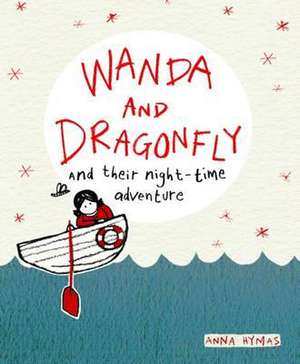 Wanda & Dragonfly de Anna Hymas