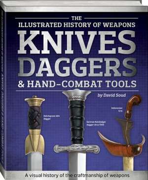 Knives, Daggers & Hand-Combat Tools de David Soud