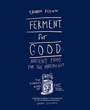 Ferment For Good de Sharon Flynn