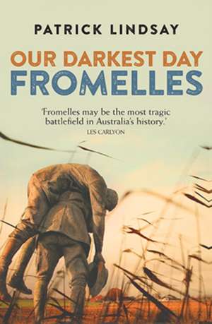 Fromelles de Patrick Lindsay