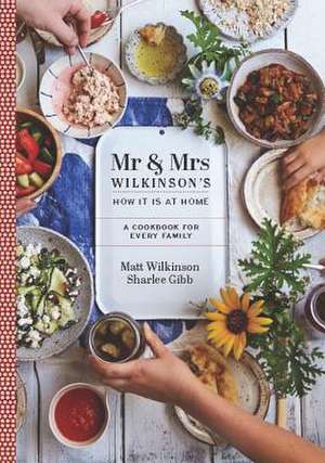 Mr & Mrs Wilkinson's How it is at Home de Matt Wilkinson