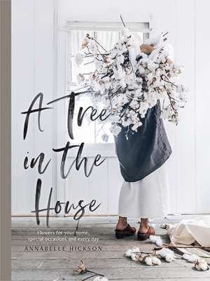 A Tree in the House de Annabelle Hickson